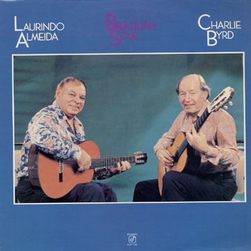 brazilian soul,Laurindo Almeida , Charlie Byrd