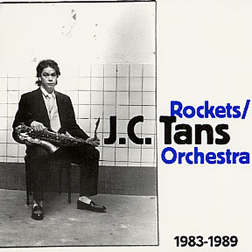 Rockets / Orchestra 1983 - 1989,J.C. Tans