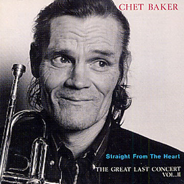 Straight from the heart, the great last concert vol.2,Chet Baker