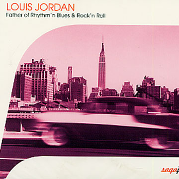 Father of Rhythm'n Blues & Rock'n Roll,Louis Jordan