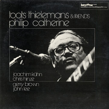 Toots Thielemans Philip Catherine and Friends,Toots Thielemans