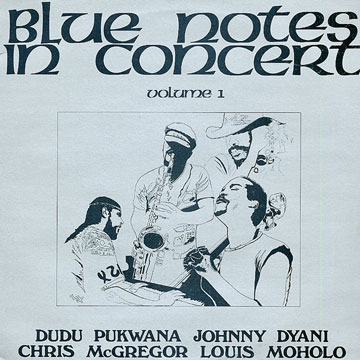 Blue notes in concert, vol.1,Johnny Dyani , Chris McGregor , Louis T. Moholo , Dudu Pukwana