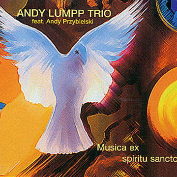 Musica ex spiritu sancto,Andy Lumpp