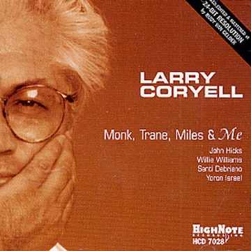 Monk, Trane, Miles & Me,Larry Corryell