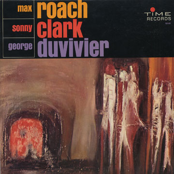 Roach/Clark/Duvivier,Sonny Clark , George Duvivier , Max Roach