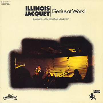 Genius at work,Illinois Jacquet