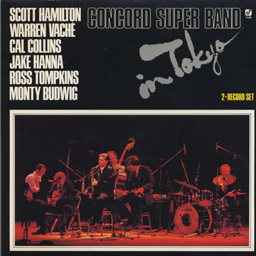 Concord Super Band in Tokyo,Cal Collins , Scott Hamilton , Warren Vaché