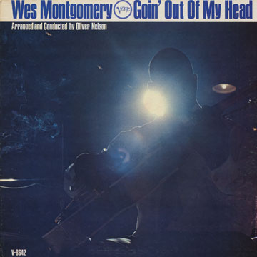 Goin' out of my head,Wes Montgomery
