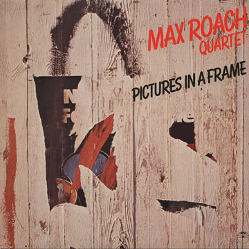 Pictures in a frame,Max Roach