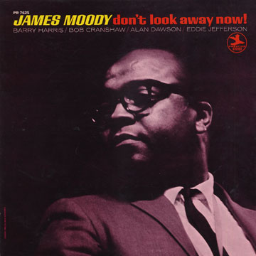 Don't look away now,James Moody