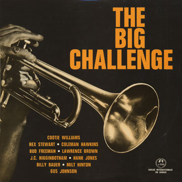 The big challenge,Coleman Hawkins , Cootie Williams