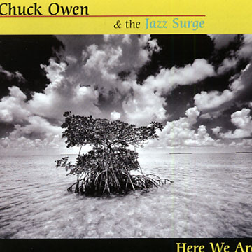Here we are, Jazz Surge , Chuck Owen