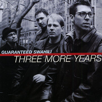 Three more years, Guaranted Swahili