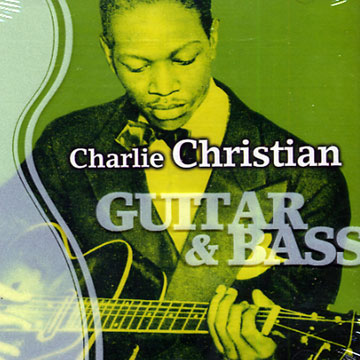 Guitar & Bass,Charlie Christian