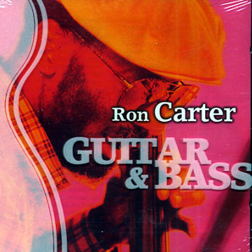 Guitar & Bass,Ron Carter