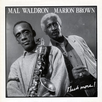 Much more !,Marion Brown , Mal Waldron