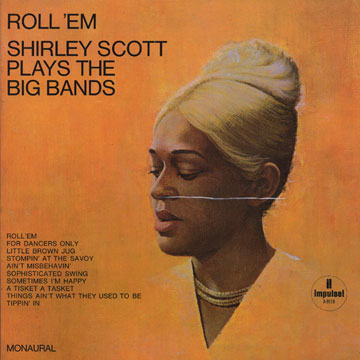 Roll 'em - Shirley Scott plays the Big Bands,Shirley Scott