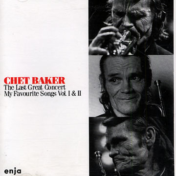 The last Great concert, My favorite songs vol.1 & 2,Chet Baker