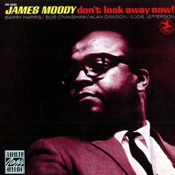 Don't look away now,James Moody