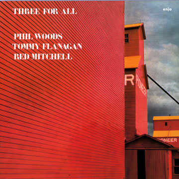 Three for all,Tommy Flanagan , Red Mitchell , Phil Woods