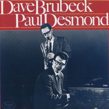 Dave Brubeck / Paul Desmond,Dave Brubeck , Paul Desmond