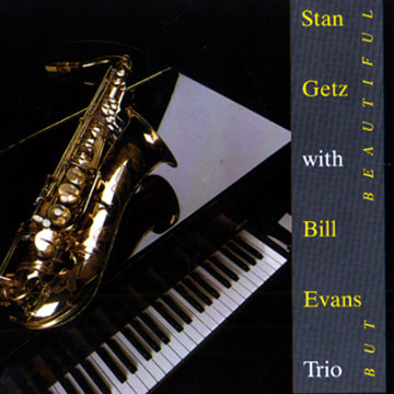 but beautiful,Bill Evans , Stan Getz