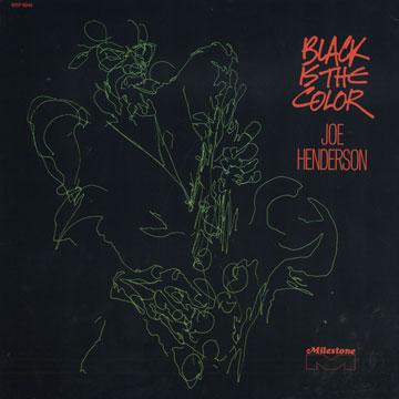 Black is the color,Joe Henderson