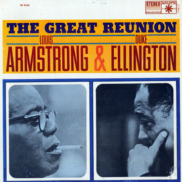 The great reunion,Louis Armstrong , Duke Ellington