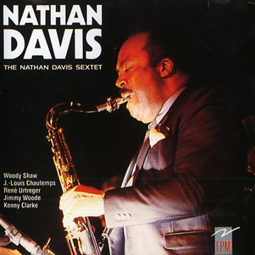 The Nathan Davis Sextet,Nathan Davis