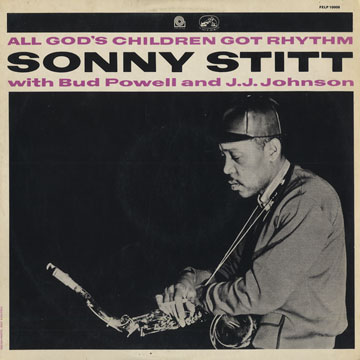 all god's children got rhythm,Sonny Stitt