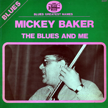 The blues and me,Mickey Baker