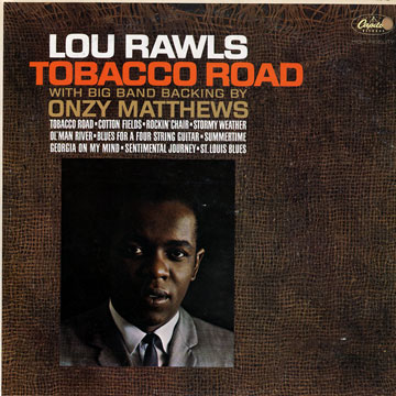 Tobacco road,Lou Rawls