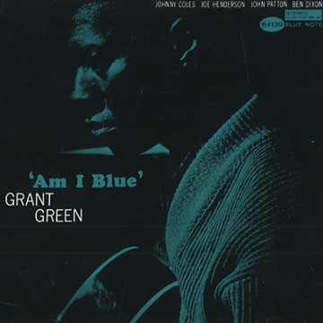 Am I Blue,Grant Green