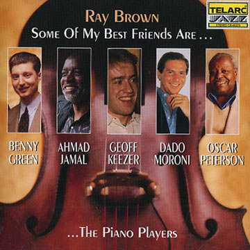 Some Of My Best Friends Are... The Piano Players,Ray Brown
