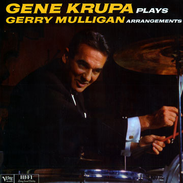 Gene Krupa plays Gerry Mulligan Arrangements,Gene Krupa