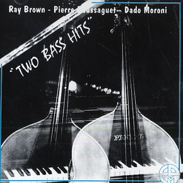 Two Bass Hits,Pierre Boussaguet , Ray Brown , Dado Moroni