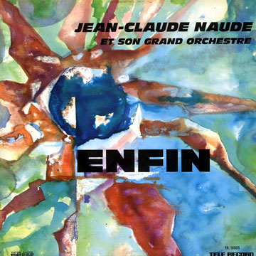 Enfin,Jean-claude Naude