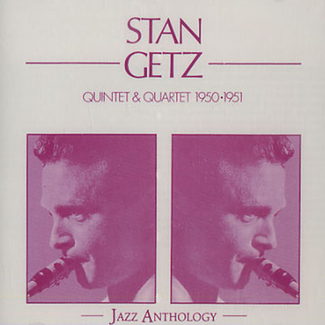 quintet & quartet 1950 - 1951,Stan Getz