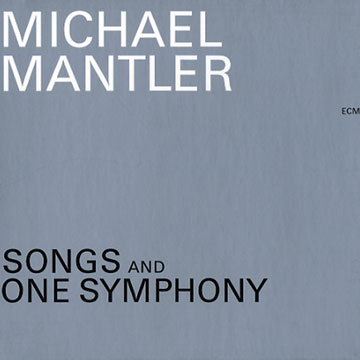 Songs and one symphony,Michael Mantler