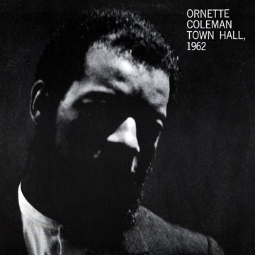 Town Hall 1962,Ornette Coleman