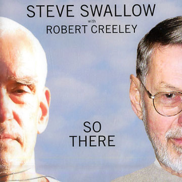 So there,Steve Swallow