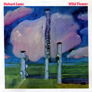 Hubert Laws Wild Flower Hubert Laws Wild Flower