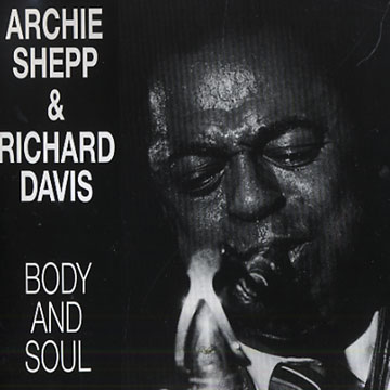 Body and Soul,Richard Davis , Archie Shepp