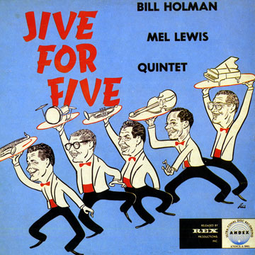 Jive for Five,Bill Holman , Mel Lewis