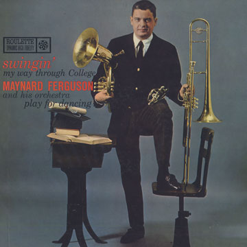 Swingin' My Way through College,Maynard Ferguson