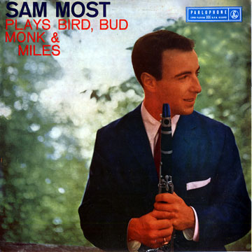 Sam Most Plays Bird, Bud, Monk and Miles,Sam Most