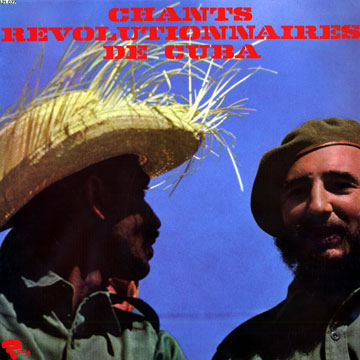 Chants rvolutionnaires de Cuba,  Various Artists