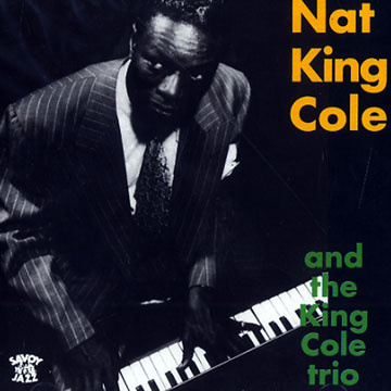 And the King Cole trio,Nat King Cole
