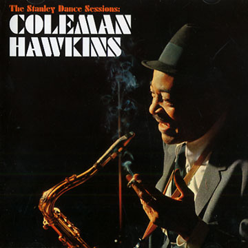 The Stanley Dance Sessions,Coleman Hawkins