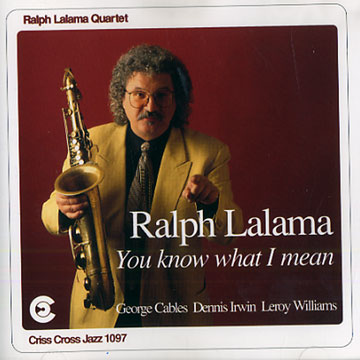 you know what I mean,Ralph Lalama